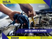 Best MOT Test Centre in Liverpool - M and A Motors