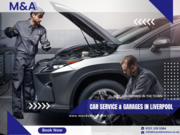 Your Professional Car Service Garage in Liverpool - M and A Motors