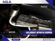 Exhaust Repair & Replacement In Liverpool - M and A Motors